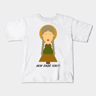 Climate Crisis Greta - How Dare You?! Kids T-Shirt